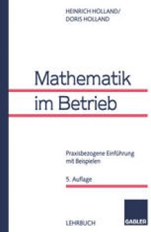 Mathematik im Betrieb: Praxisbezogene Einführung mit Beispielen