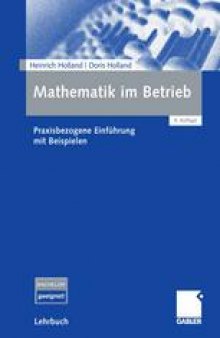 Mathematik im Betrieb: Praxisbezogene Einführung mit Beispielen