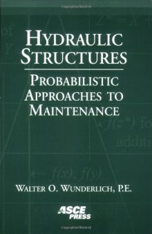 Hydraulic structures : probabilistic approaches to maintenance