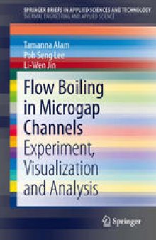 Flow Boiling in Microgap Channels: Experiment, Visualization and Analysis