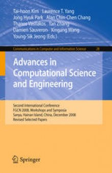 Advances in Computational Science and Engineering: Second International Conference, FGCN 2008, Workshops and Symposia, Sanya, Hainan Island, China, December 13-15, 2008. Revised Selected Papers