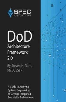 DoD Architecture Framework 2.0  A Guide to Applying Systems Engineering to Develop Integrated, Executable Architectures