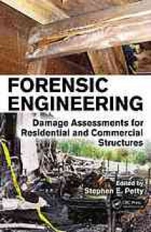 Forensic engineering: damage assessments for residential and commercial structures