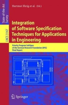 Integration of Software Specification Techniques for Applications in Engineering: Priority Program SoftSpez of the German Research Foundation (DFG), Final Report
