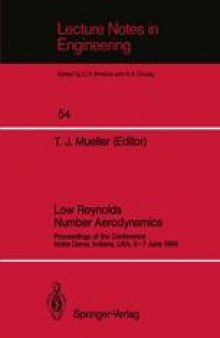 Low Reynolds Number Aerodynamics: Proceedings of the Conference Notre Dame, Indiana, USA, 5–7 June 1989