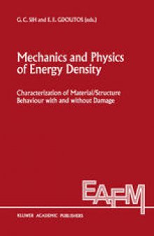 Mechanics and Physics of Energy Density: Characterization of material/structure behaviour with and without damage
