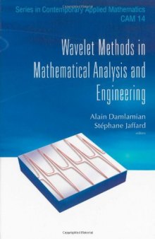 Wavelet Methods in Mathematical Analysis and Engineering (Series in Contemporary Applied Mathematics)  