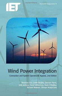 Wind Power Integration: Connection and System Operational Aspects