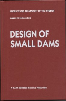 Design of Small Dams (Water Resources Technical Publication Series)  