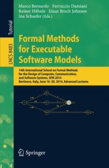 Formal Methods for Executable Software Models: 14th International School on Formal Methods for the Design of Computer, Communication, and Software Systems, SFM 2014