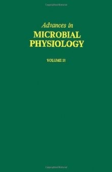 Advances in Microbial Physiology, Vol. 21