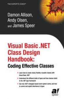 Visual Basic .NET Class Design Handbook: Coding Effective Classes