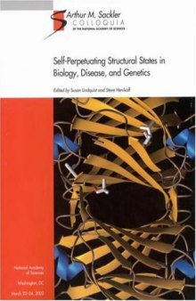 (Sackler NAS Colloquium) Self-Perpetuating Structural States in Biology, Disease, and Genetics