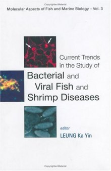 Current Trends in the Study of Bacterial and Viral Fish and Shrimp Diseases (Molecular Aspects of Fish and Marine Biology)