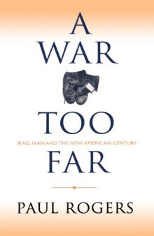 A War Too Far : Iraq, Iran and the New American Century (2006)