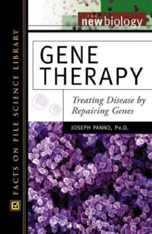 Gene Therapy. Treating Disease by Repairing Genes