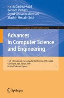Advances in Computer Science and Engineering: 13th International CSI Computer Conference, CSICC 2008 Kish Island, Iran, March 9-11, 2008 Revised Selected Papers