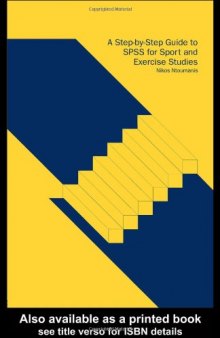 A step-by-step guide to SPSS for sport and exercise studies
