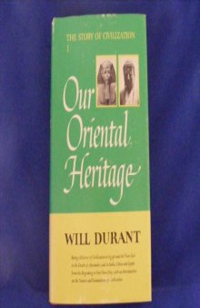 Our Oriental Heritage: The Story of Civilization Vol 1  