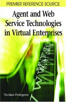 Agent and Web Service Technologies in Virtual Enterprises (Premier Reference Source)