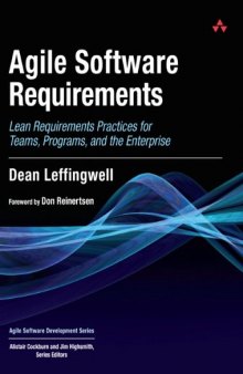 Agile Software Requirements: Lean Requirements Practices for Teams, Programs, and the Enterprise (Agile Software Development Series)