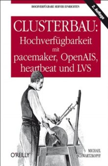 Clusterbau: Hochverfügbarkeit Mit Pacemaker, OpenAIS, Heartbeat Und LVS