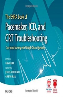 The EHRA Book of Pacemaker, ICD, and CRT Troubleshooting: Case-based learning with multiple choice questions