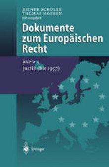 Dokumente zum Europäischen Recht: Band 2: Justiz (bis 1957)