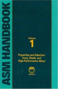 ASM Handbook Volume 1: Properties and Selection: Irons, Steels, and High-Performance Alloys