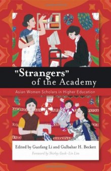 ''Strangers'' of the Academy: Asian Women Scholars in Higher Education