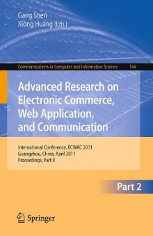 Advanced Research on Electronic Commerce, Web Application, and Communication: International Conference, ECWAC 2011, Guangzhou, China, April 16-17, 2011. Proceedings, Part II