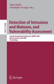 Detection of Intrusions and Malware, and Vulnerability Assessment: Second International Conference, DIMVA 2005, Vienna, Austria, July 7-8, 2005. Proceedings