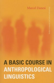 A Basic Course in Anthropological Linguistics (Studies in Linguistic and Cultural Anthropology)