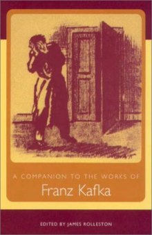 A Companion to the Works of Franz Kafka (Studies in German Literature Linguistics and Culture)