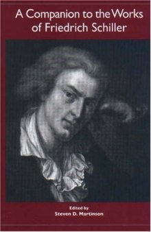 A Companion to the Works of Friedrich Schiller (Studies in German Literature Linguistics and Culture)