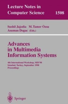 Advances in Multimedia Information Systems: 4th International Workshop, MIS’98 Istanbul, Turkey September 24–26, 1998 Proceedings