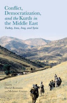 Conflict, Democratization, and the Kurds in the Middle East: Turkey, Iran, Iraq, and Syria
