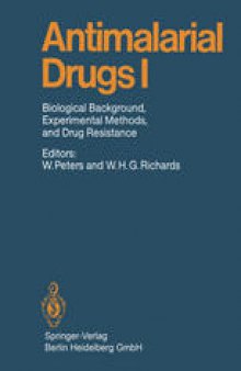 Antimalarial Drugs I: Biological Background, Experimental Methods, and Drug Resistance