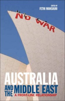 Australia and the Middle East: A Front-line Relationship (Library of International Relations)