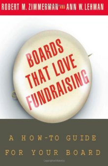 Boards That Love Fundraising : A How-to Guide for Your Board
