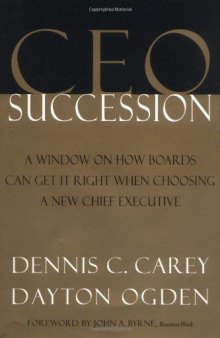 CEO Succession: A Window on How Boards Can Get It Right When Choosing a New Chief Executive