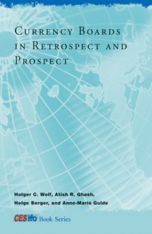 Currency Boards in Retrospect and Prospect (CESifo Book Series)