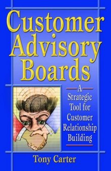 Customer Advisory Boards: A Strategic Tool for Customer Relationship Building