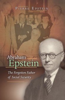 Abraham Epstein: The Forgotten Father of Social Security  