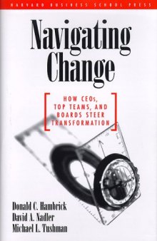 Navigating change: how CEOs, top teams, and boards steer transformation