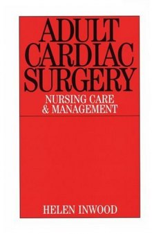 Adult Cardiac Surgery: Nursing Care and Management