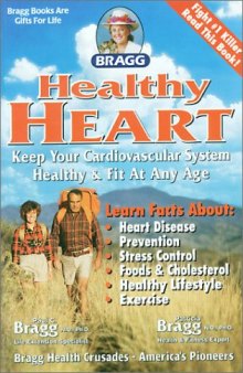 Bragg Healthy Heart, Revised: Keep Your Cardiovascular System Healthy & Fit at Any Age