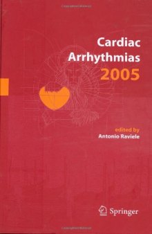 Cardiac arrhythmias 2005: proceedings of the 9th international workshop on cardiac arrhythmias - Venice, October 2-5 2005