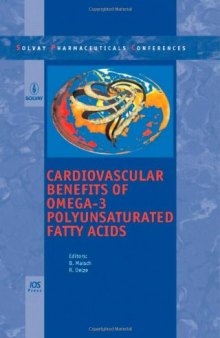 Cardiovascular Benefits of Omega-3 Polyunsaturated Fatty Acids:  Volume 7 Solvay Pharmaceuticals Conferences
