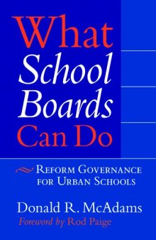 What School Boards Can Do: Reform Governance for Urban Schools